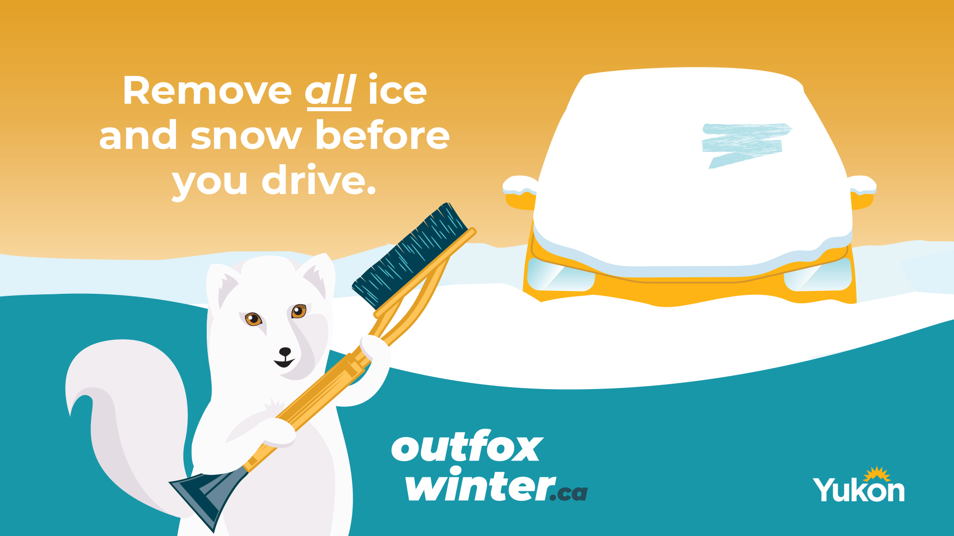 Illustration reminding drivers to remove all ice and snow from their vehicle before driving. A snow-covered vehicle is shown beside an arctic fox holding a snow brush.